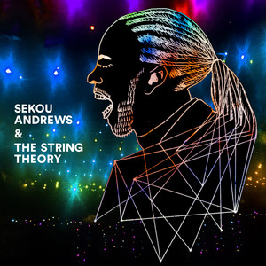 Sekou Andrews & The String Theory (Explicit)