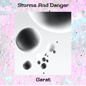 Storms and Danger