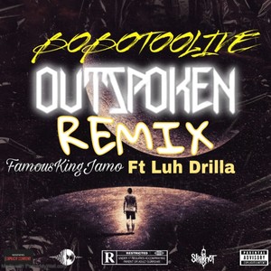 Outspoken (feat. Luh Drilla & FamousKingJamo) (Explicit)