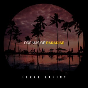 Dreams Of Paradise (Original Mix)