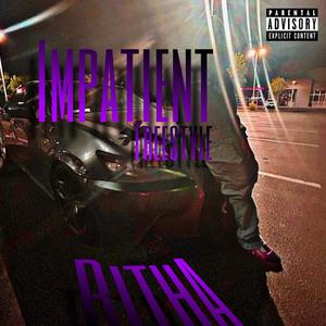 Impatient Freestyle (Explicit)