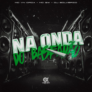 Na Onda do Baseadão (Explicit)