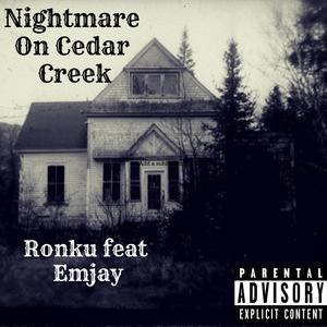 Nightmare on Cedar Creek (feat. Emjay) (Explicit)