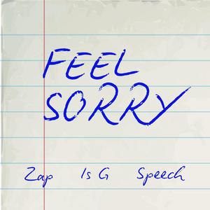 FEEL SORRY (feat. IsG) [Explicit]