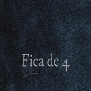Fica de 4 (Explicit)