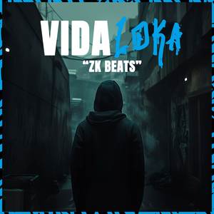 Vida Loka ''ZK Beats''