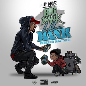 Big Bank Lil Bank (Explicit)