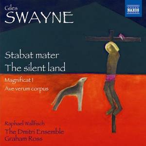 SWAYNE, G.: Stabat mater / The silent land / Magnificat I / Ave verum corpus (Wallfisch, Dmitri Ensemble, G. Ross)