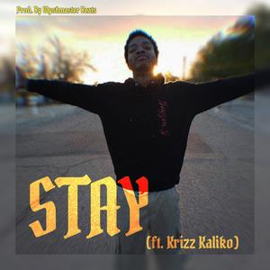 Stay (feat. Krizz Kaliko & Wyshmaster) [Explicit]