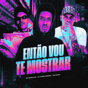 Então Vou Te Mostrar (Explicit)