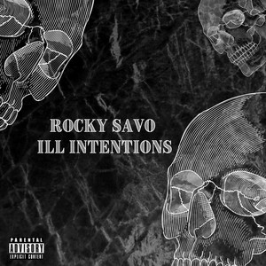 ILL INTENTIONS (Explicit)