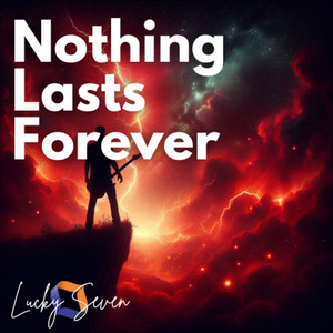 Nothing Lasts Forever