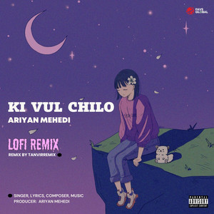 Ki Vul Chilo (Lofi Remix) [Explicit]