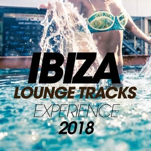 IBIZA LOUNGE TRACKS EXPERIENCE 2018