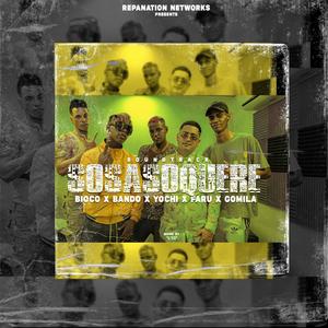 Sosasoquere (feat. Bando & Yorchi, Faru & Gomila)