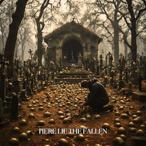 Here Lie The Fallen Part 2 (Explicit)