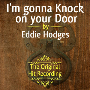 I'm Gonna Knock On Your Door