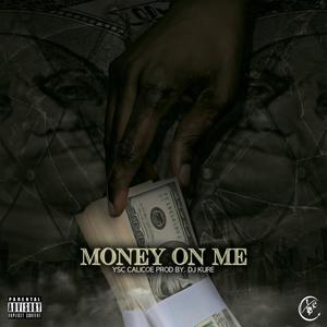 Money on Me (feat. Ysc Calicoe) [Explicit]