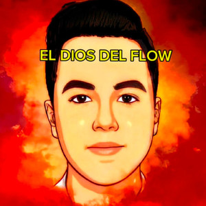 El Dios Del Flow (Explicit)