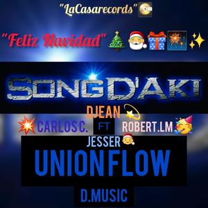 Feliz Navidad SongDAki & Union Flow (feat. Carlos Calle, Jesser Alvarez.,Robert. La Melodia &The Family.Music,LaCasaRecords)