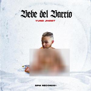 Bebe del Barrio (Explicit)