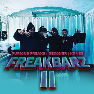 Freakbarz 2(feat. Gekoner & Krnee) (Explicit)