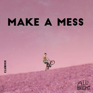 Make a Mess (Funky Club Mix)