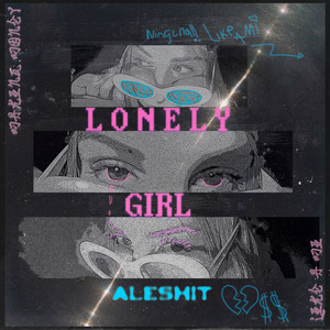 Lonely Girl (Explicit)