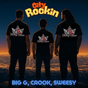 City Rockin (feat. Big G & Crook)