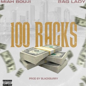 100 Racks (feat. BWG Bag Lady) [Explicit]