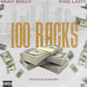100 Racks(feat. BWG Bag Lady) (Explicit)