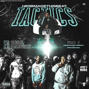 Tactics (feat. FredoBagz & TearitoffGreezy) [Explicit]