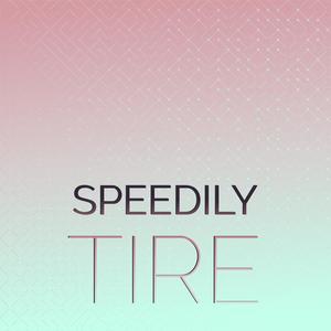 Speedily Tire