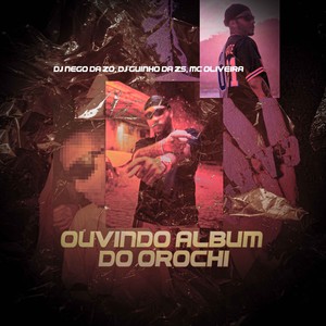 Ouvindo Album do Orochi (Explicit)