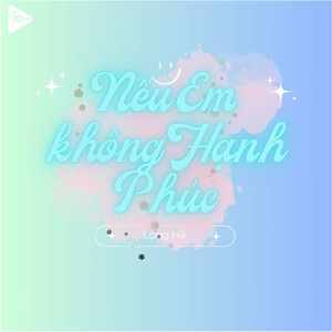 Nếu Em Không Hạnh Phúc (MiniC Remix)