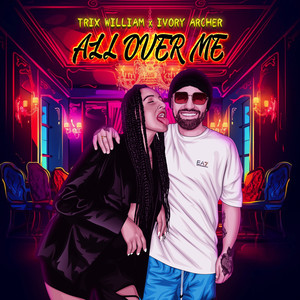 All Ova Me (Explicit)