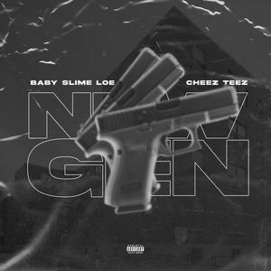 New Gen (feat. Cheez Teez) [Explicit]