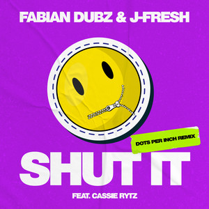 Shut It (Dots Per Inch Extended Remix)
