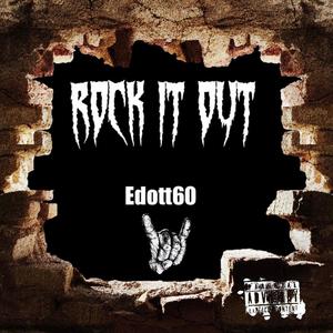 Rock it out (Explicit)