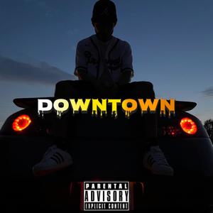 Downtown (Explicit)