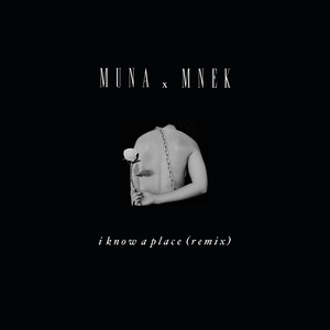 I Know A Place (MNEK Remix)