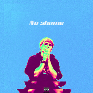 No Shame (Explicit)
