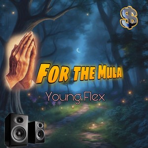 Pray for the Mula (Explicit)