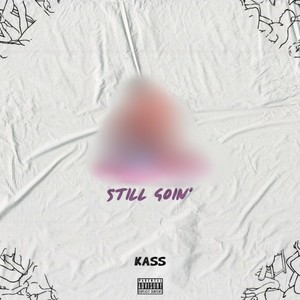 Still Goin' (Explicit)