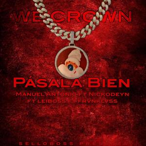 Pásala Bien (feat. Nickodeyn, LeiBoss & Frvnklvss)