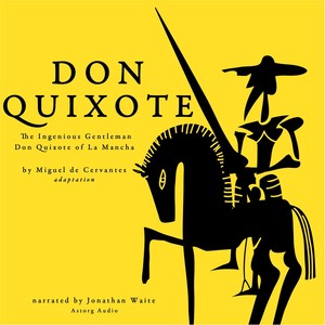 Don Quixote, By Miguel De Cervantes (Adaptation)