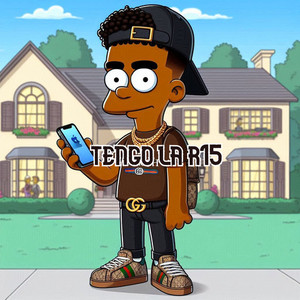 Tengo la R15 (Explicit)