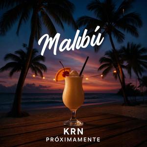 Malibú (feat. KRN) (Explicit)