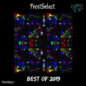 FrostSelect: Best of 2019 (Explicit)