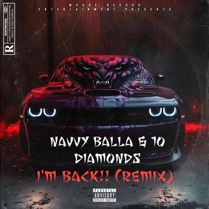 I'm Back!! (feat. 10 Diamonds) [Remix] [Explicit]